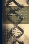 George Henslow - The Heredity of Acquired Characters in Plants