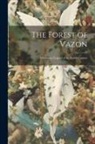 Anonymous - The Forest of Vazon: A Guernsey Legend of the Eighth Century