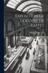 Galerie Georges Petit - Exposition de L'oeuvre de Raffet