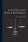 Elizabeth Jameson Reid - Judge Richard Reid, A Biography