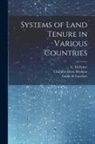 George Campbell, Emile De Laveleye, Chandos Wren Hoskyns - Systems of Land Tenure in Various Countries