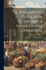 Livio Cibrario - Il Sentimento Della Vita Economica Nella Divina Commedia