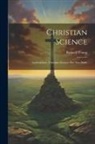 Bicknell Young - Christian Science: Gjenfødelsen: (Christian Science: The New Birth)