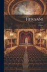 Anonymous - Hernani: A Drama