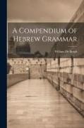 William De Burgh - A Compendium of Hebrew Grammar