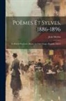 Jean Moréas - Poèmes Et Sylves, 1886-1896: Le Pèlerin Passionné--Énone Au Clair Visage--Ériphyle--Sylves