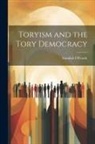 Standish O'Grady - Toryism and the Tory Democracy