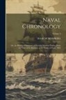 Isaac Schomberg - Naval Chronology; or, An Historical Summary of Naval & Maritime Events, From the Time of the Romans, to the Treaty of Peace, 1802; Volume 3