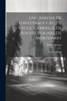 Pierre Clément - Une abbesse de Fontevrault au 17e siècle, Gabrielle de Rochechouart de Mortemart; étude historique