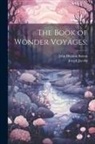 John Dickson Batten, Joseph Jacobs - The Book of Wonder Voyages