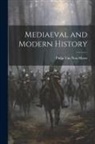 Philip Van Ness Myers - Mediaeval and Modern History
