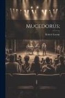 Robert Greene - Mucedorus