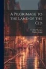 Frédéric Ozanam, Pauline Stump - A Pilgrimage to the Land of the Cid
