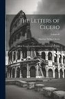 Marcus Tullius Cicero - The Letters of Cicero: The Whole Extant Correspondence in Chronological Order; Volume 02