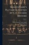 Charles Frederick Tucker Brooke, Thomas North, Plutarch Plutarch - Shakespeare's Plutarch. Edited by C.F. Tucker Brooke; Volume 2