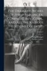 Thomas Coxeter, Philip Massinger - The Dramatic Works of Philip Massinger, Compleat. Rev., Corr., and all the Various Editions Collated; Volume 2