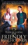 Laura Greenwood - Team Building For Friendly Hellhounds
