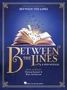 Between the Lines -- A New Musical: Piano/Vocal Selections