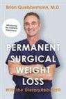 Brian Quebbemann MD - Permanent Surgical Weight Loss