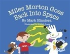 Mark Hinojosa, Judith Gosse - Miles Morton Goes Back Into Space