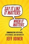 Jeff Joiner - Say It Like It Matters When It Matters