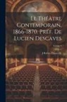 J. Barbey D'Aurevilly - Le théâtre contemporain, 1866-1870. Préf. de Lucien Descaves; Volume 3