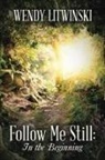 Wendy Litwinski - Follow Me Still