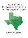 Gerry W. Beyer - Texas Estate Planning Statutes With Commentary