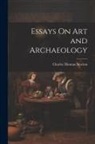 Charles Thomas Newton - Essays On Art and Archaeology