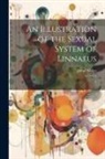 John Miller - An Illustration of the Sexual System of Linnaeus: 2
