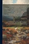 Samuel Lewis - A Topographical Dictionary of Wales,: Comprising the Several Counties, Cities, Boroughs, Corporate and Market Towns, Parishes, Chapelaries, and Townsh