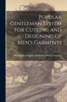 Ph. Popular Gentleman Service Company - Popular Gentleman System for Cutting and Designing of Men's Garments