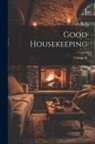 Anonymous - Good Housekeeping; Volume 46