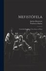 Jacinto Benavente, Prudencio Muñoz - Mefistófela: Comedia-opereta en tres actos, en prosa