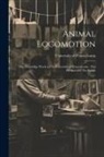 University of Pennsylvania - Animal Locomotion: The Muybridge Work at The University of Pennsylvania: The Method and The Result