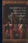 William Godwin - Mandeville: A Tale of the Seventeenth Century: 3