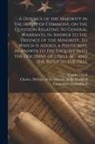 Charles Lloyd, Charles Defenc Townshend - A Defence of the Majority in the House of Commons, on the Question Relating to General Warrants, in Answer to the Defence of the Minority. To Which is