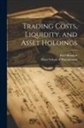 Ravi Bhushan, Sloan School Of Management - Trading Costs, Liquidity, and Asset Holdings