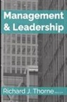 Richard J Thorne - Management & Leadership