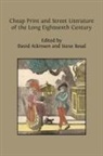 David Atkinson, Steve Roud - Cheap Print and Street Literature of the Long Eighteenth Century