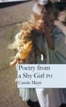 Camile Maye - Poetry from a Shy Girl
