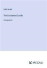 Edith Nesbit - The Enchanted Castle