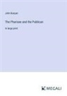 John Bunyan - The Pharisee and the Publican