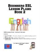 Learning English Curriculum - Beginners ESL Lesson Plans Book 2