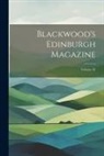 Anonymous - Blackwood's Edinburgh Magazine; Volume 82