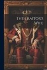 Anonymous - The Traitor's Wife