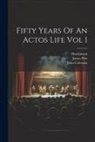 John Coleman, HUTCHINSON, James Pott - Fifty Years Of An Actos Life Vol I