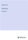 Anatole France - The Red Lily