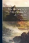 Richard Burton - The History of the Kingdom of Scotland