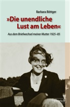 Barbara Böttger - Die unendliche Lust am Leben